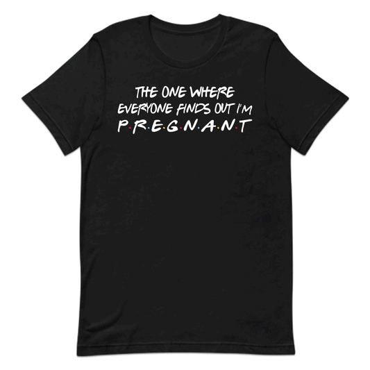 Pregnancy Reveal T-Shirt | The One Where Everyone Finds Out I'm Pregnant Sweatshirt | Announcement Hoodie | PRODUCT CODE: PRGNSYCHJKB