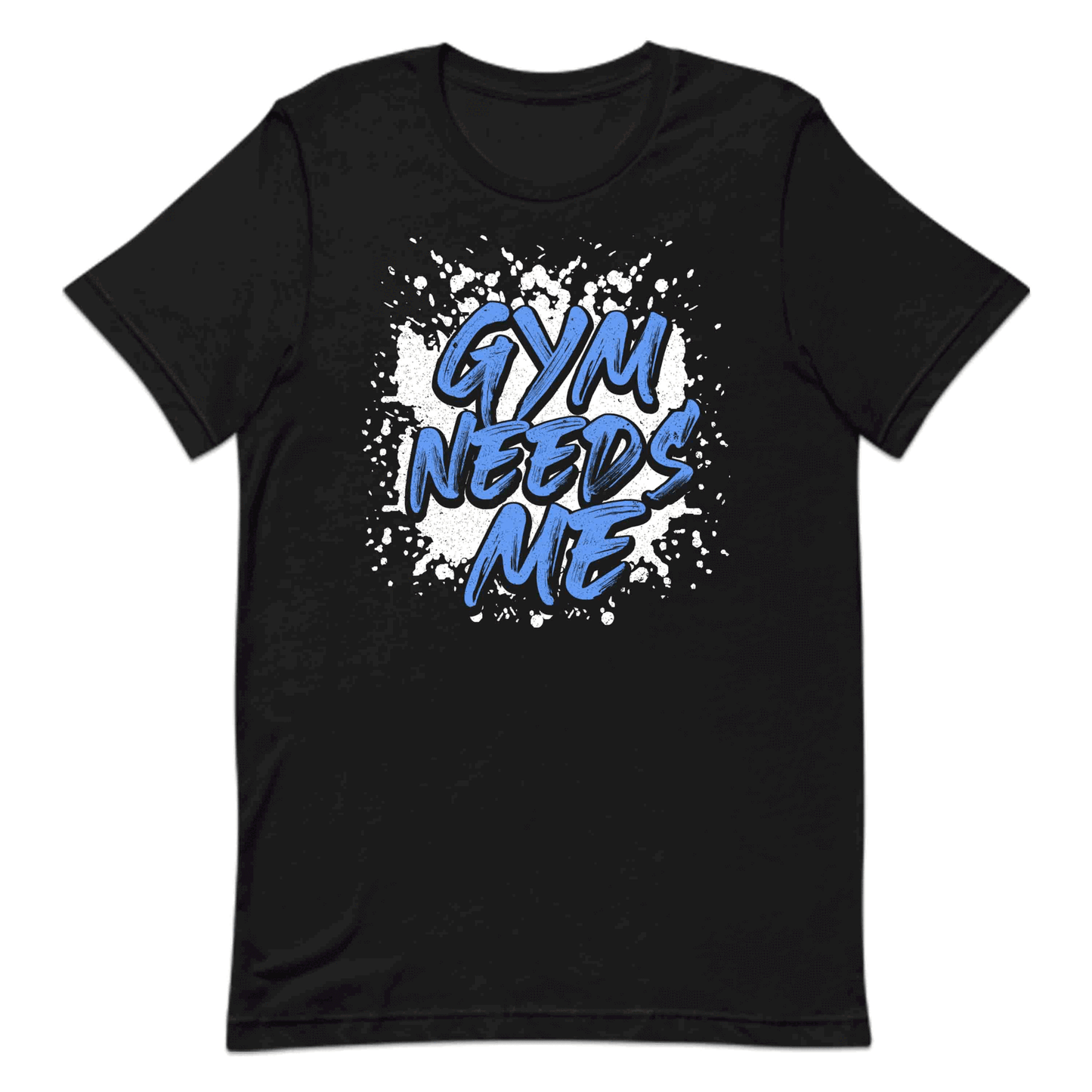 Gym Needs Me Motivational Gym Fitness Lovers | PRODUCT CODE: GMNEDYFTNLVR