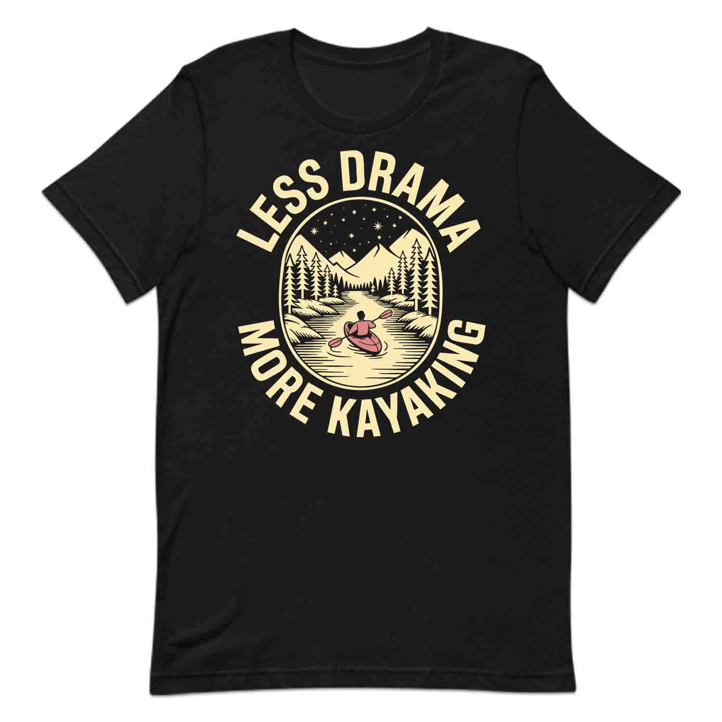 Less Drama Kayaking T-Shirt, Nature Paddle Sweatshirt, River Escape Hoodie | PRODUCT CODE: LSDWERIBKEY