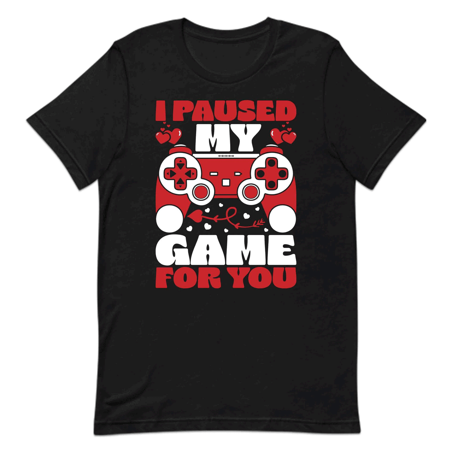 I Paused My Game For You Geeky Valentine’s Day | PRODUCT CODE: IPLSHWGMEFRU