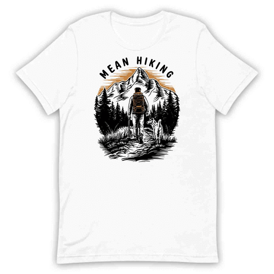 Mean Hiking T-Shirt, Outdoorsman Sweatshirt & Wilderness Hoodie | PRODUCT CODE: MQWEGHJJK