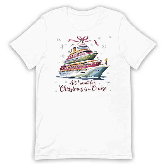 All I Want for Christmas Is a Cruise T-Shirt, Holiday Ship Sweatshirt, Cozy Cruise Hoodie | PRODUCT CODE: AKJGSDBVWZ
