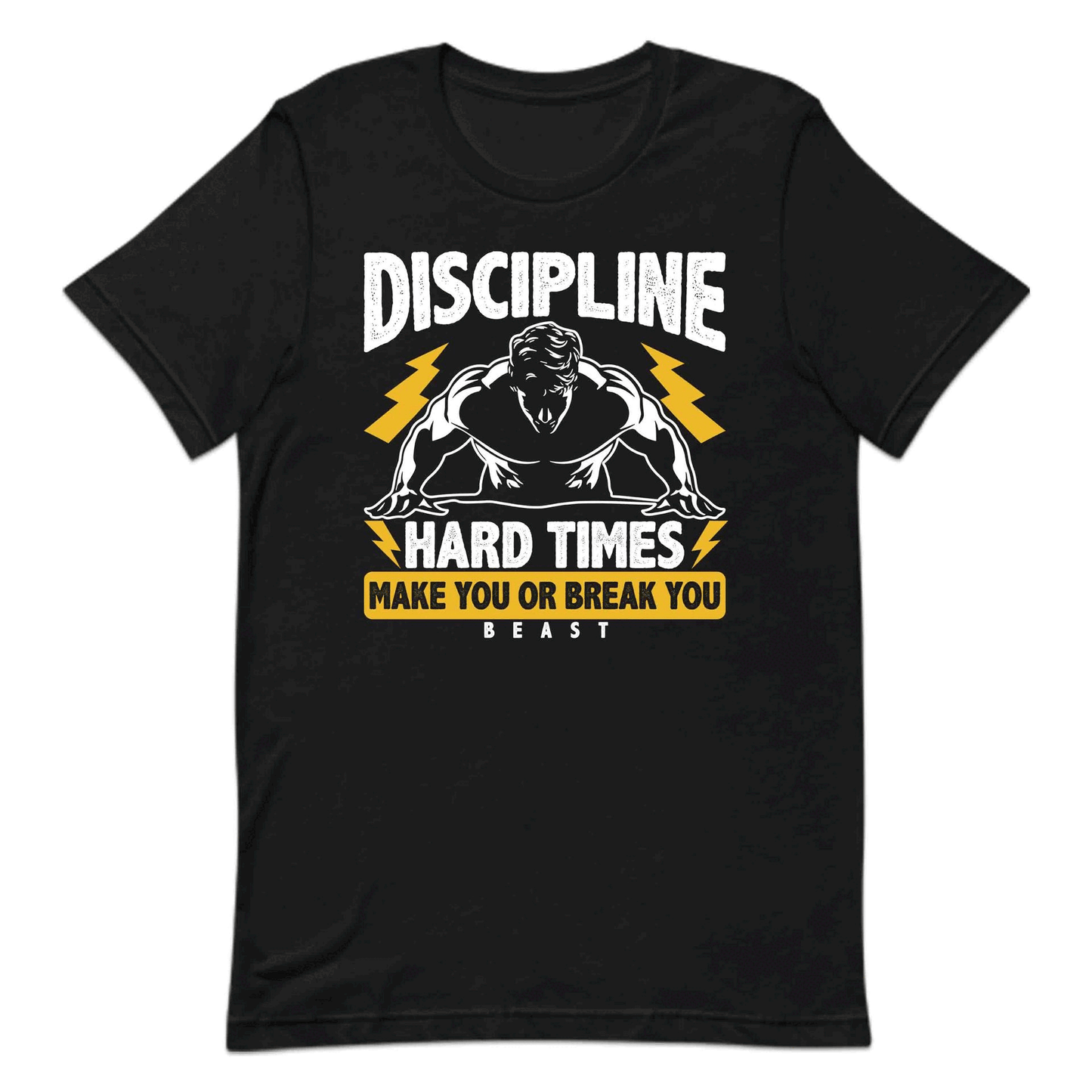Discipline Hard Times Make You or Break You Beast Gym Warriors | PRODUCT CODE: DSPLNHRDTMEK