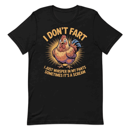 I Whisper in My Pants T-Shirt, Hilarious Chicken Sweatshirt, Poultry Gag Hoodie | PRODUCT CODE: DASLHJFTW