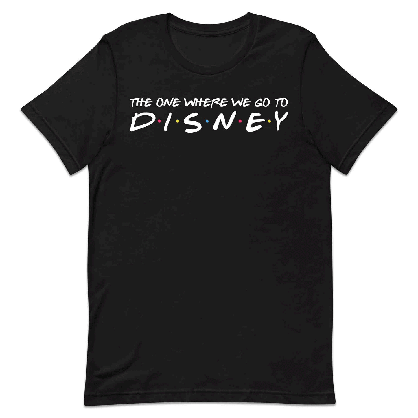 The One Where We Go to Disney T-Shirt | Friends TV Show Jumper | Disney Trip Matching Hoodie | PRODUCT CODE: TCBNAPOEFUDM