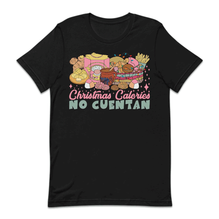 Christmas Calories No Cuentan Mexican Food Spanish Xmas Caloreis | PRODUCT CODE: CHLARNDMCFD