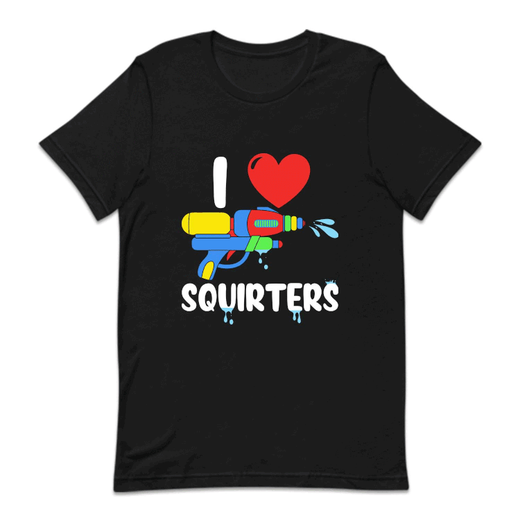 I Love Squirters Sarcastic Joke | PRODUCT CODE: ILVSQAWATHL