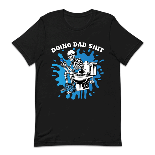 Doing Dad Shit Funny Skeleton Hilarious Toilet Humor | PRODUCT CODE: DNGADSHFA