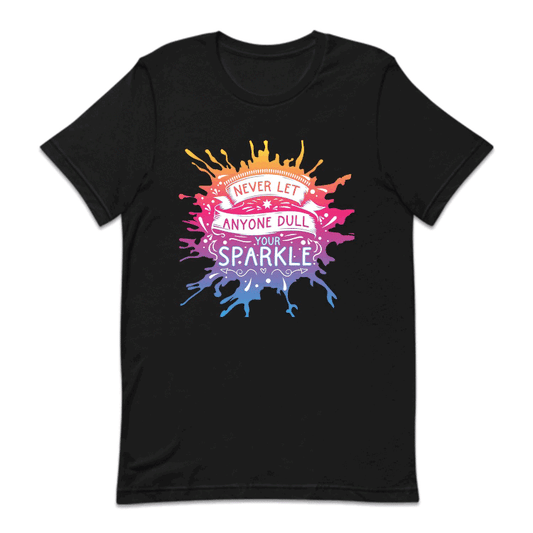 Never Let Anyone Dull Your Sparkle Positive Sayings | PRODUCT CODE: NVRLTANYDLS