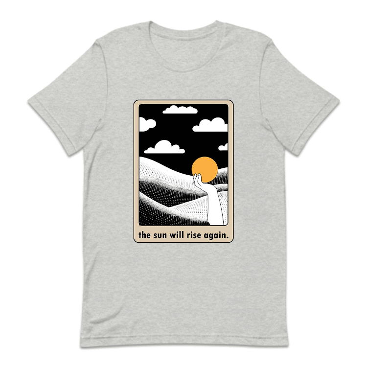 The Sun Will Rise Again Positive Vibes | PRODUCT CODE: THSNWRIAG