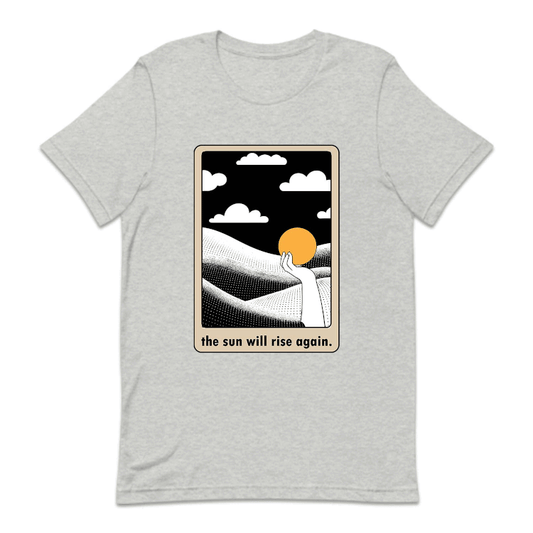 The Sun Will Rise Again Positive Vibes | PRODUCT CODE: THSNWRIAG