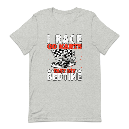 I Race Go Karts Past My Bedtime Racing Quotes | PRODUCT CODE: IRCGTSPMBD