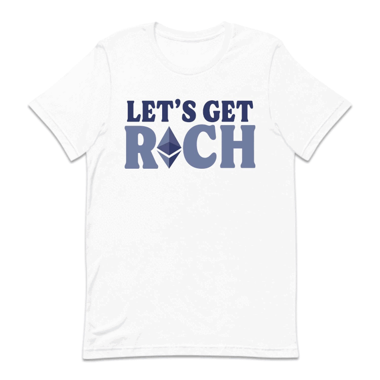 Let's Get Rich Ethereum ETH Cryptocurrency Bitcoin Merch | PRODUCT CODE: LTGERCHETM