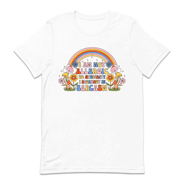 I'm Allergic To Stupidity I Break Out In Sarcasm | PRODUCT CODE: IALGRICPUDY
