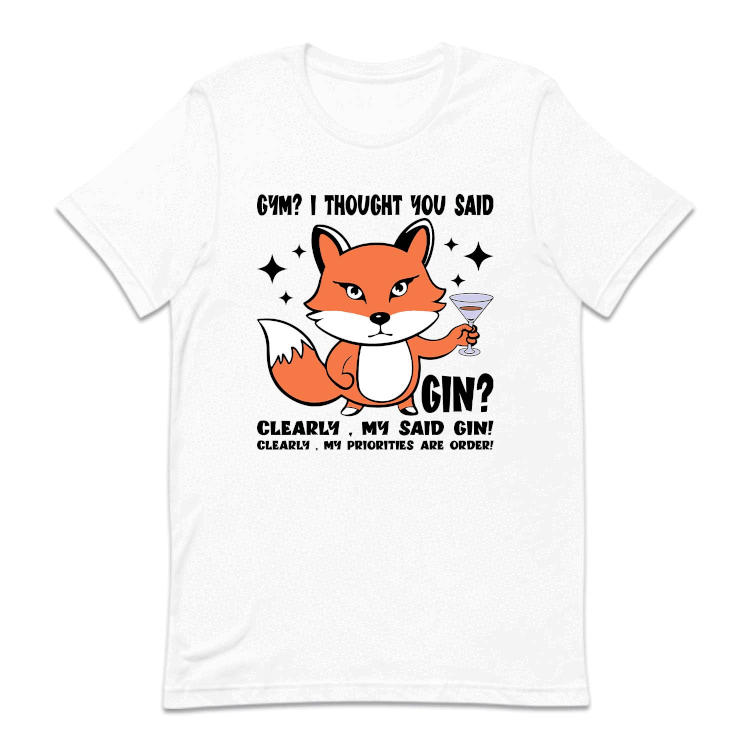 Gym? I Thought You Said Gin Fox Holding Martini Glass | PRODUCT CODE: GMTHYSDGN