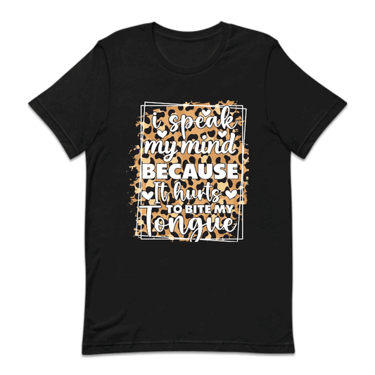 I Speak My Mind Because It Hurts To Bite My Tongue | PRODUCT CODE: ISPKMNDBC