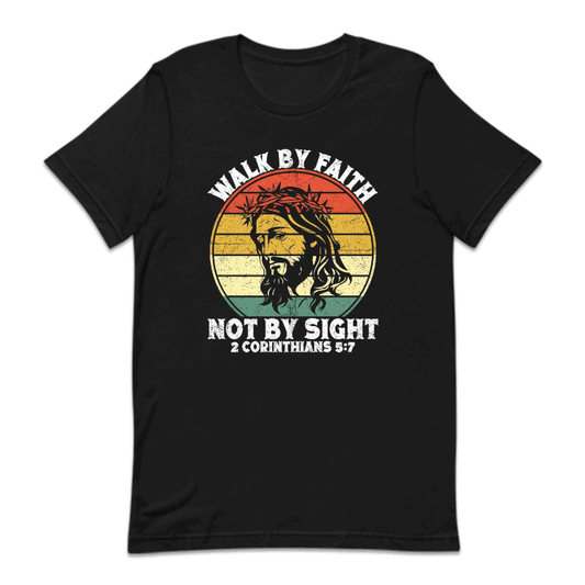 Walk By Faith Not By Sight 2 Corinthians 5:7 Jesus Believer | PRODUCT CODE: WLKBFTHNB