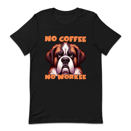 No Coffee No Workee Angry St. Bernard Dog | PRODUCT CODE: NCFEWRKANS