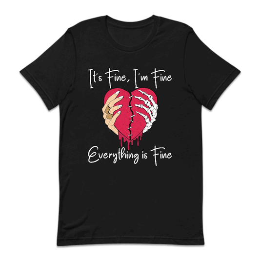 It's Fine I'm Fine Everything is Fine Broken Heart Skeleton Hands | PRODUCT CODE: BRKNSELTN