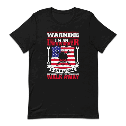 Warning I’m An Ironworker & An Asshole Labor Day | PRODUCT CODE: WNGRNOWKE