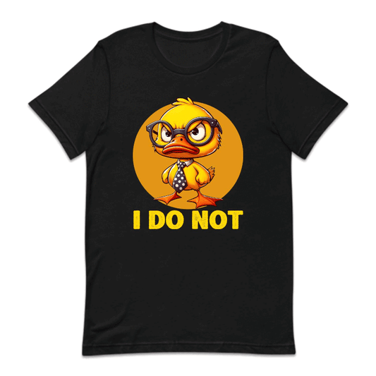 I Do Not Duck Funny Quote | PRODUCT CODE: ANGRDLCKST