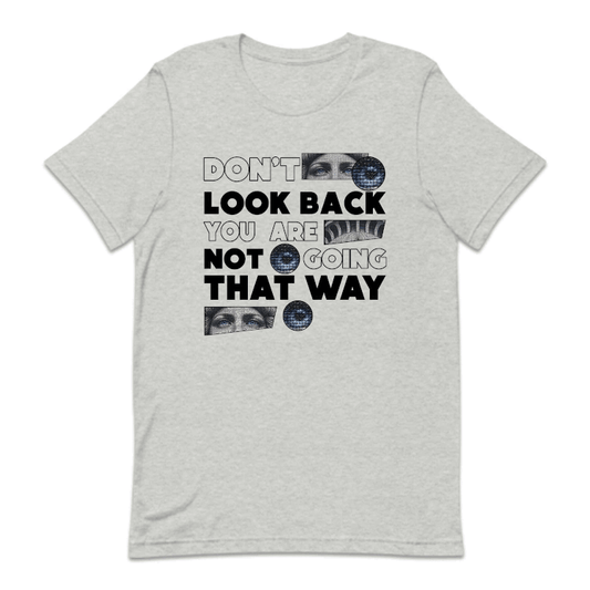 Don't Look Back You Are Not Going That Way Motivational Quote | PRODUCT CODE: DNTLKBCYRA
