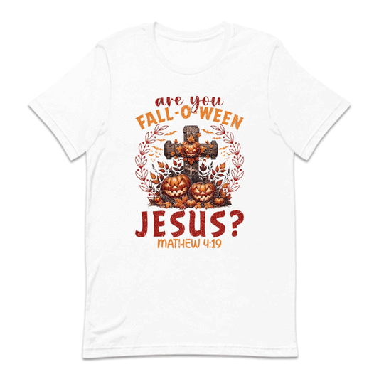 Are You Fall-O-Ween Jesus Christian Halloween | PRODUCT CODE: ARFLWNEJCO