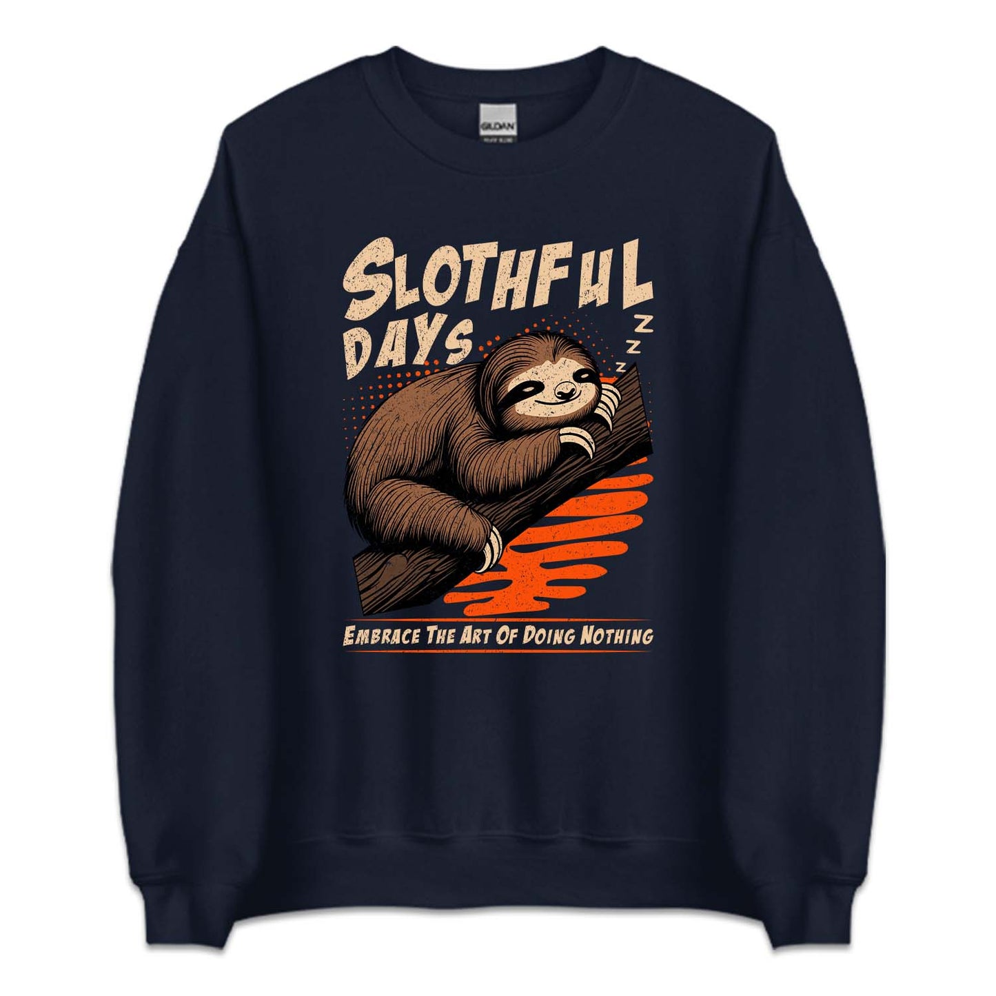 Embrace The Art Of Doing Nothing Slothful Days | PRODUCT CODE: SLTHFULEMBC