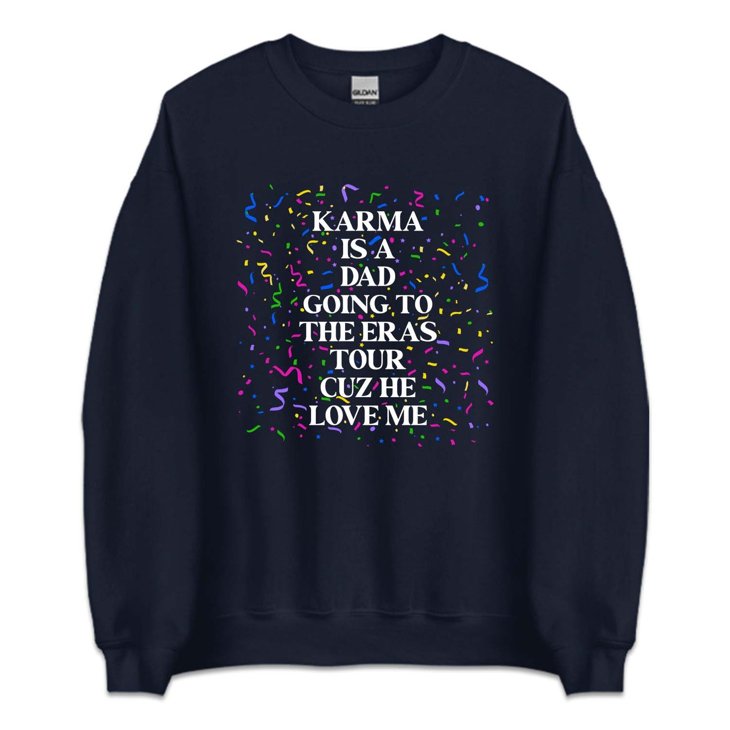 Taylor Concert Karma Is A Dad Going To The Eras Tour Cuz He Loves Me | PRODUCT CODE: KMRADGNER