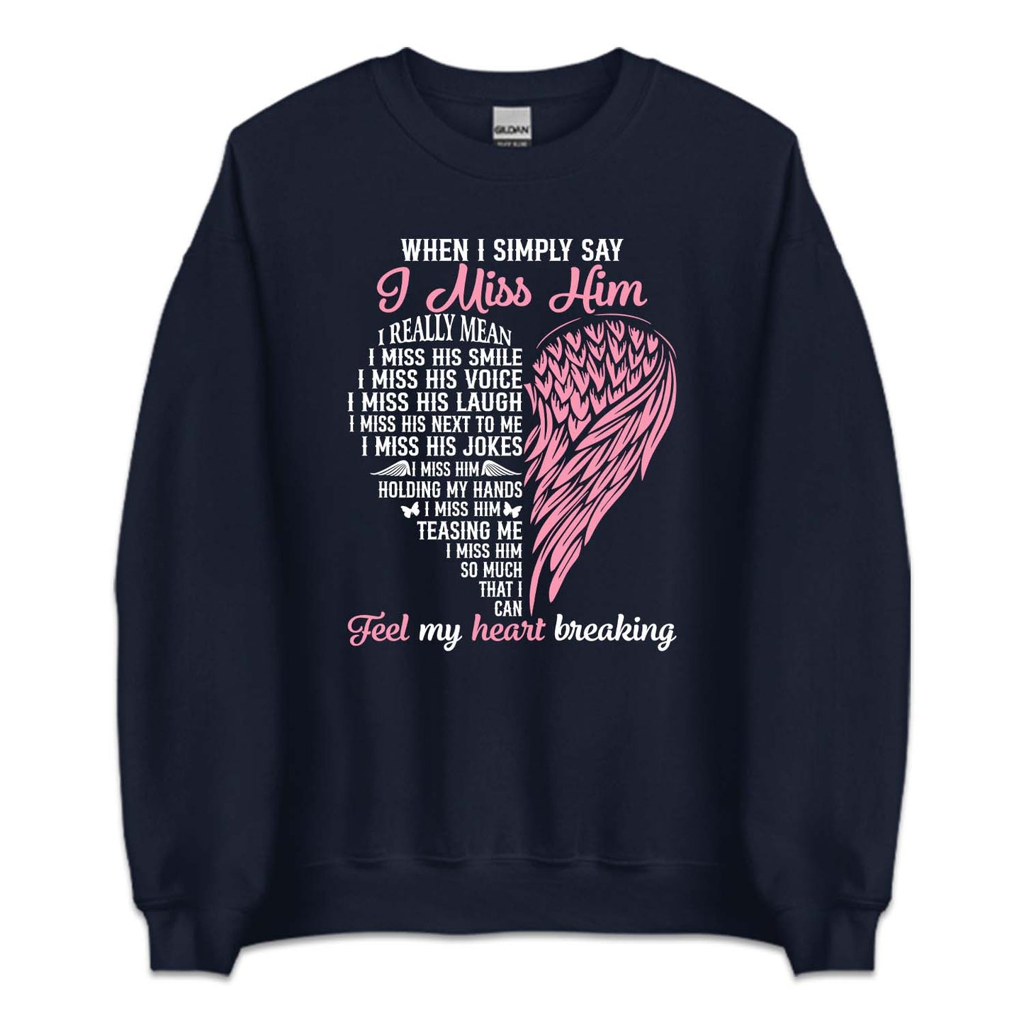 I Miss Him Heartbreaking Loss Grief and Love Memorial | PRODUCT CODE: MSHMRTBFL