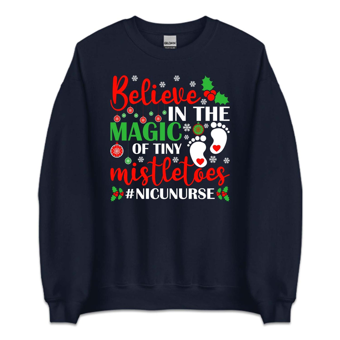 Christmas NICU Nurse Believe In The Magic Of The Tiny Mistletoes Xmas Nursing | PRODUCT CODE: BLVNCCHRMGT