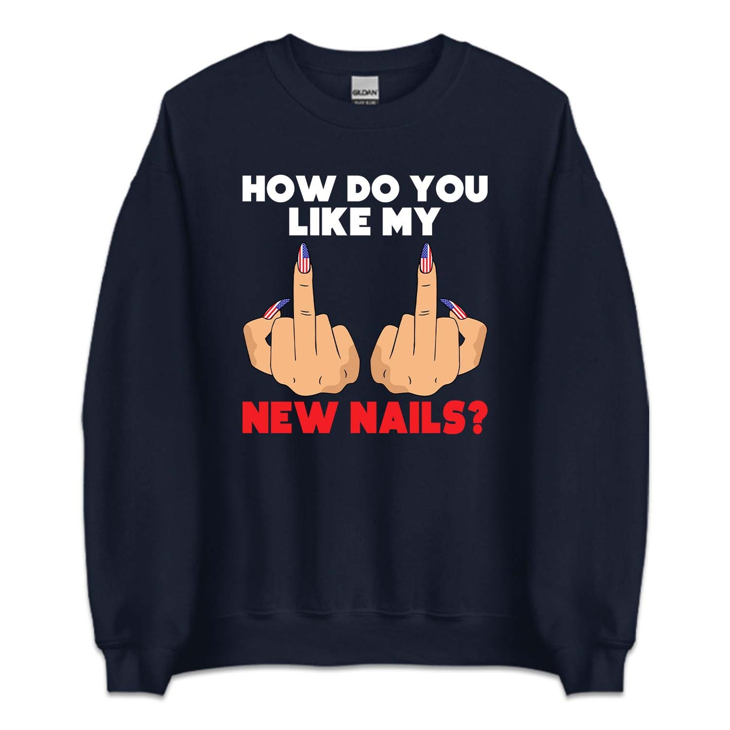 How Do You Like My New Nails Middle Finger American Flag | PRODUCT CODE: HWDYULKEM