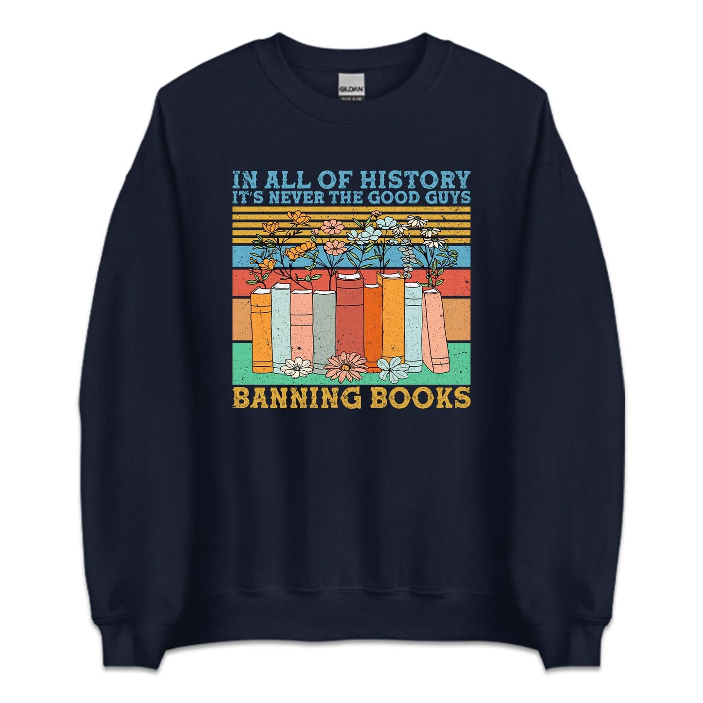 In All Of History It's Never The Good Guys Banning Books | PRODUCT CODE: ALFHSTYNVR