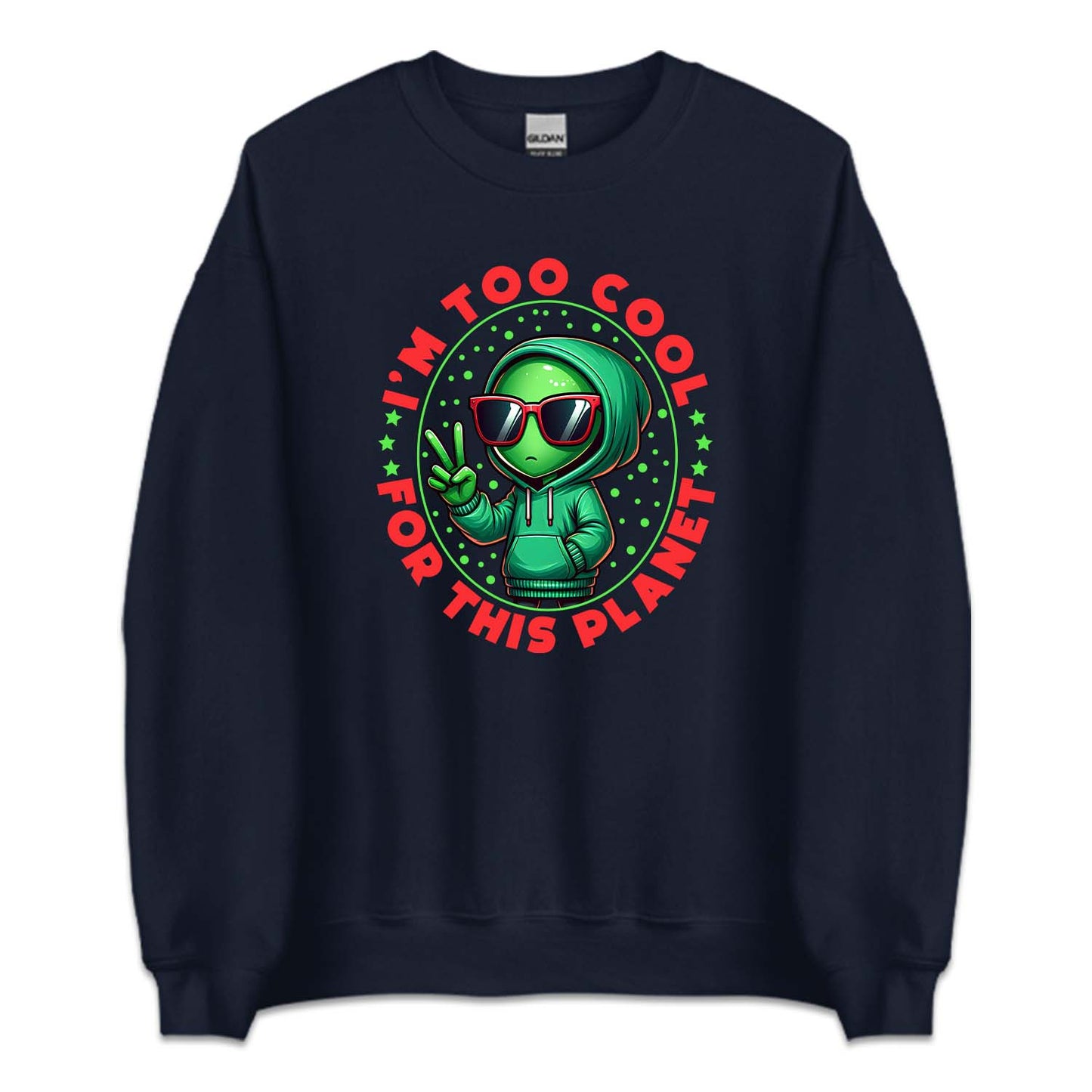 i'm Too Cool For This Planet UFO Alien | PRODUCT CODE: UALFOEXTSC