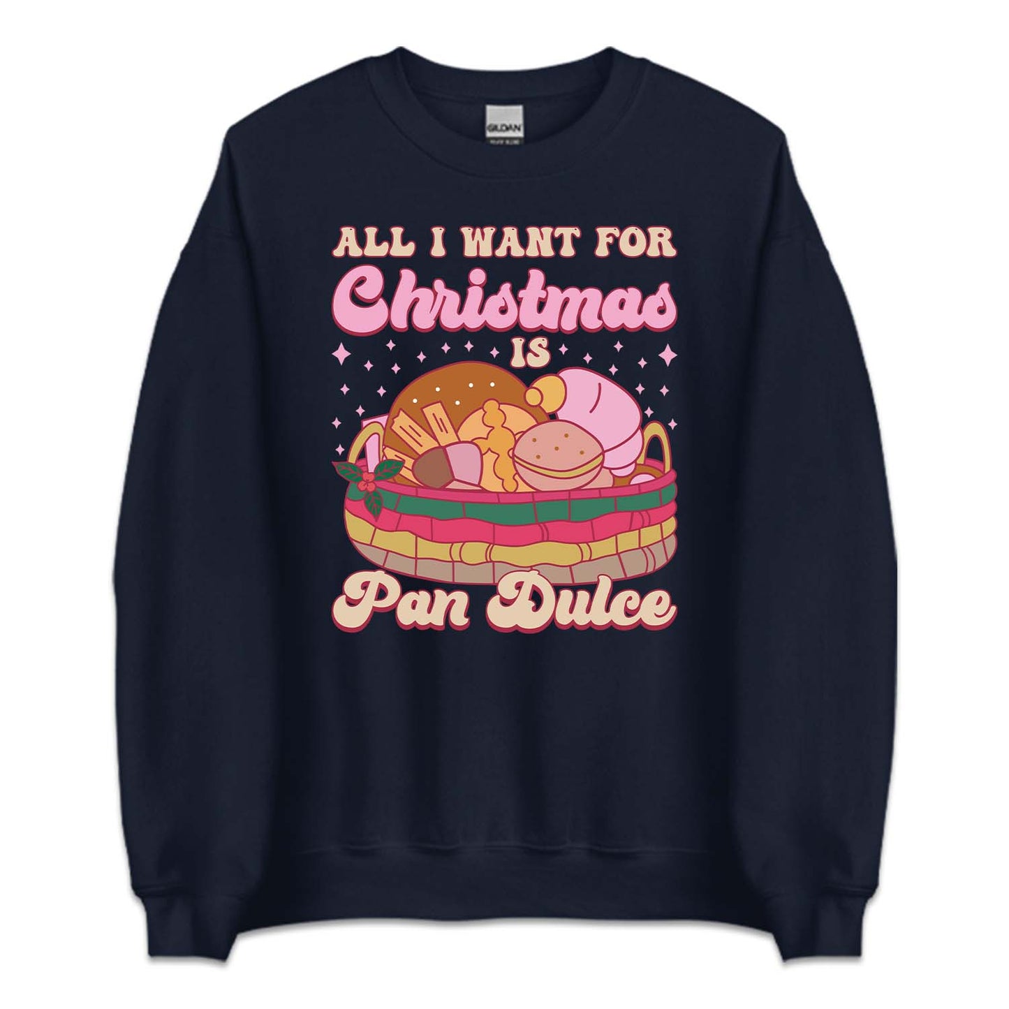 All I Want For Christmas Is Pan Dulce Mexican Xmas | PRODUCT CODE: ALINWTFRCHSP