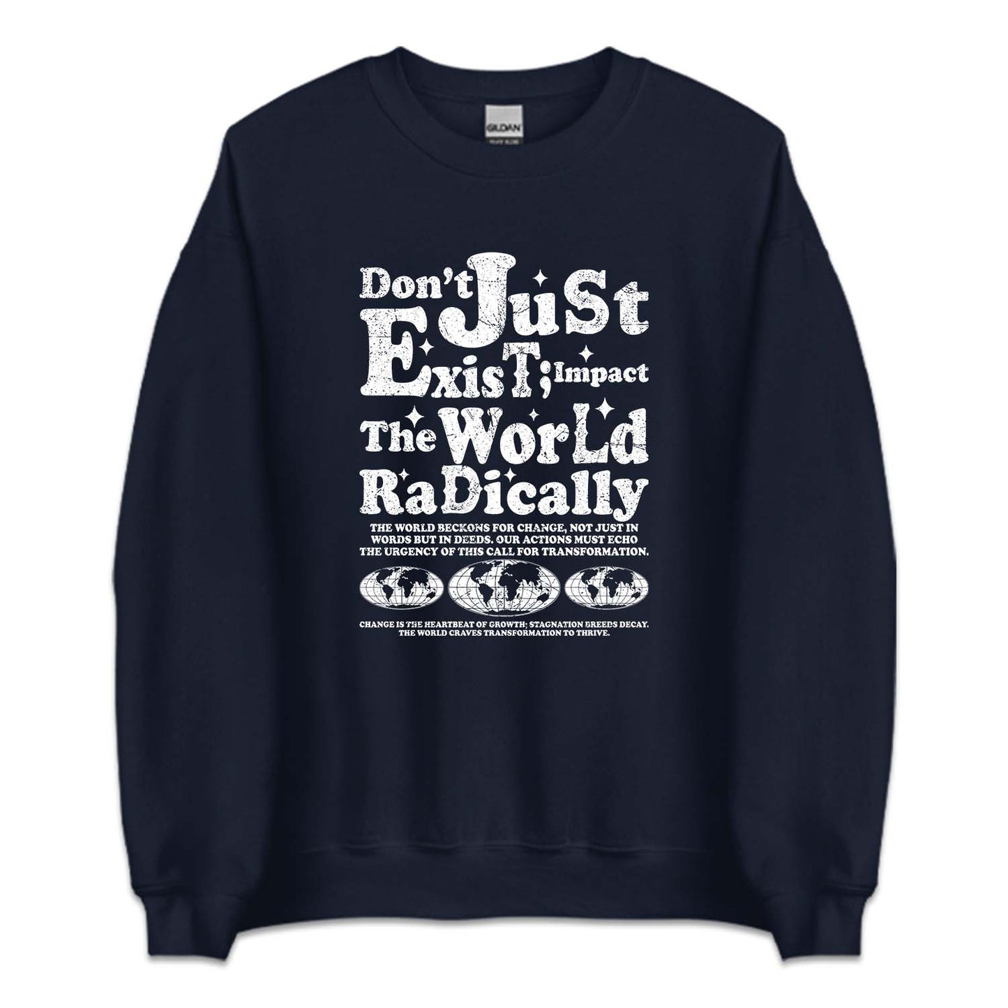 Don't Just Exit Impact The World Radically Inspirational Quote | PRODUCT CODE: DBTJUEXIMPC