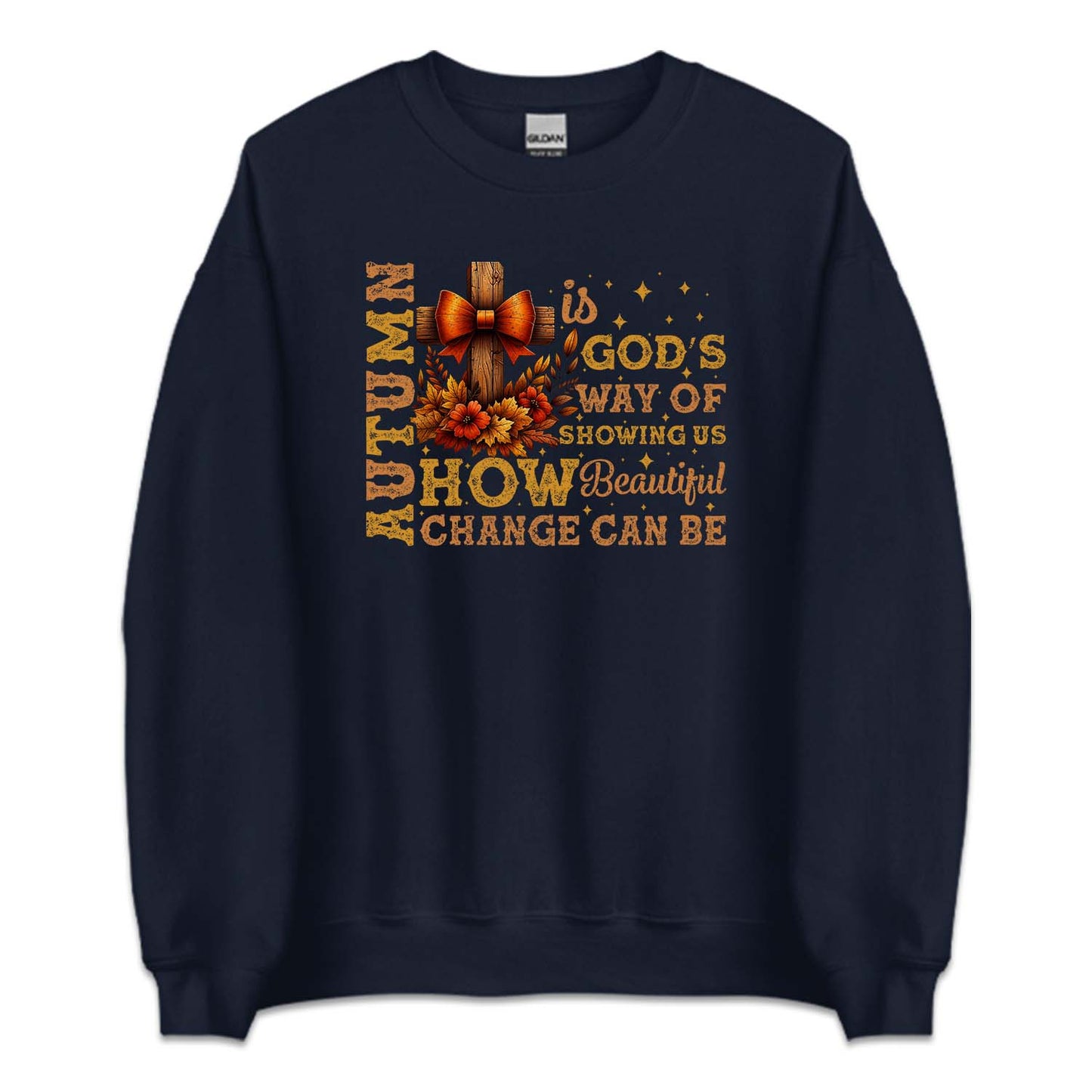 Autumn Is God's Way Of Showing Us Fall Christian | PRODUCT CODE: ATMNUGDWSH