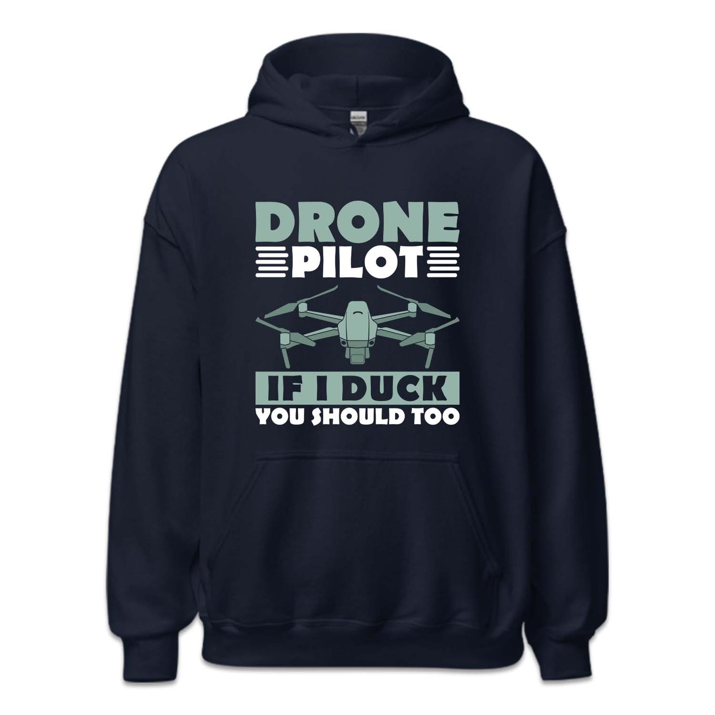 Drone Pilot If I Duck You Should Too Quadcopter Drone | PRODUCT CODE: DRNPLTDCKS