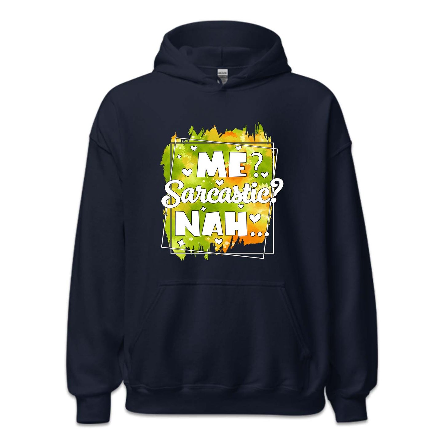 Me Sarcastic? Nah Funny Humorous Quote | PRODUCT CODE: MSRCTHANF