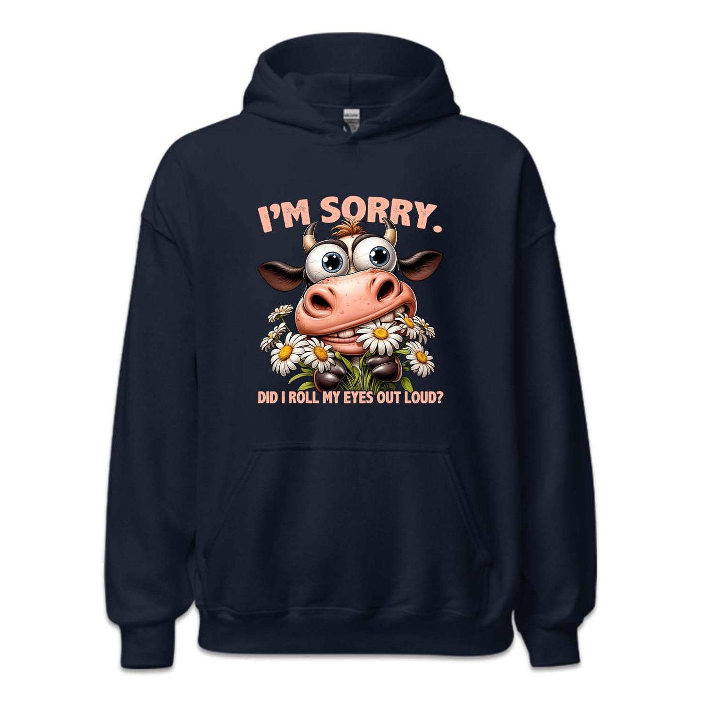 I'm Sorry Did I Roll My Eyes Out Loud? Humorous Cow | PRODUCT CODE: CWISRYDRLEY