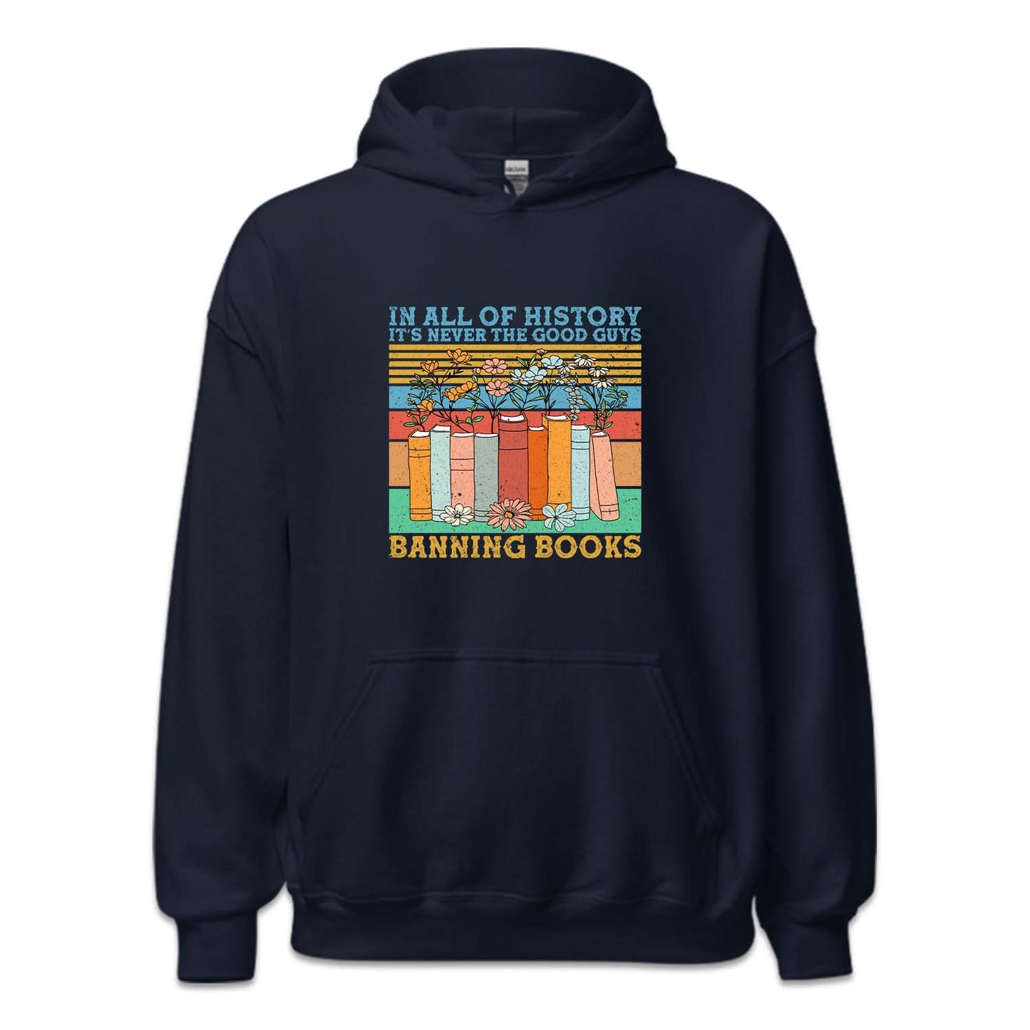 In All Of History It's Never The Good Guys Banning Books | PRODUCT CODE: ALFHSTYNVR