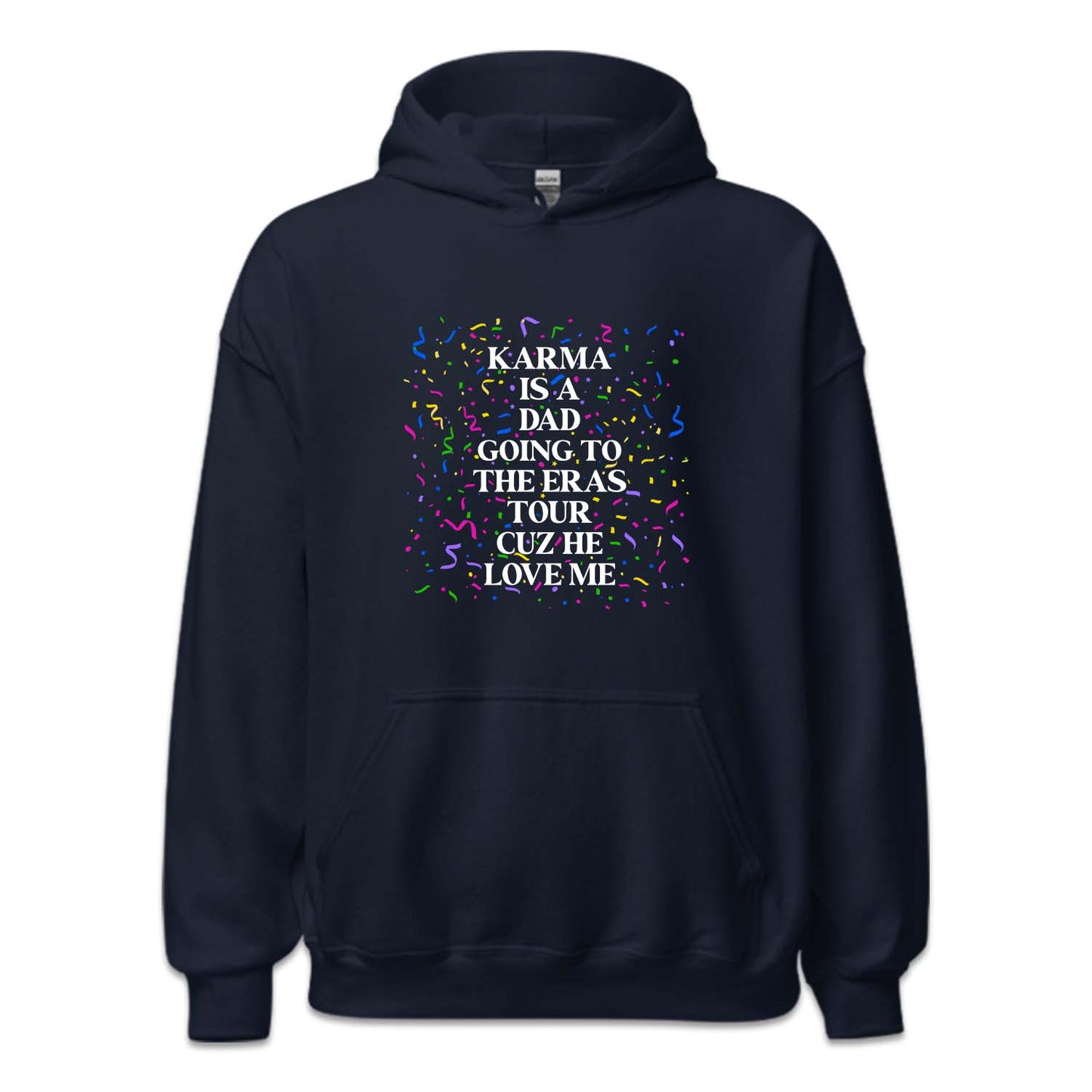 Taylor Concert Karma Is A Dad Going To The Eras Tour Cuz He Loves Me | PRODUCT CODE: KMRADGNER