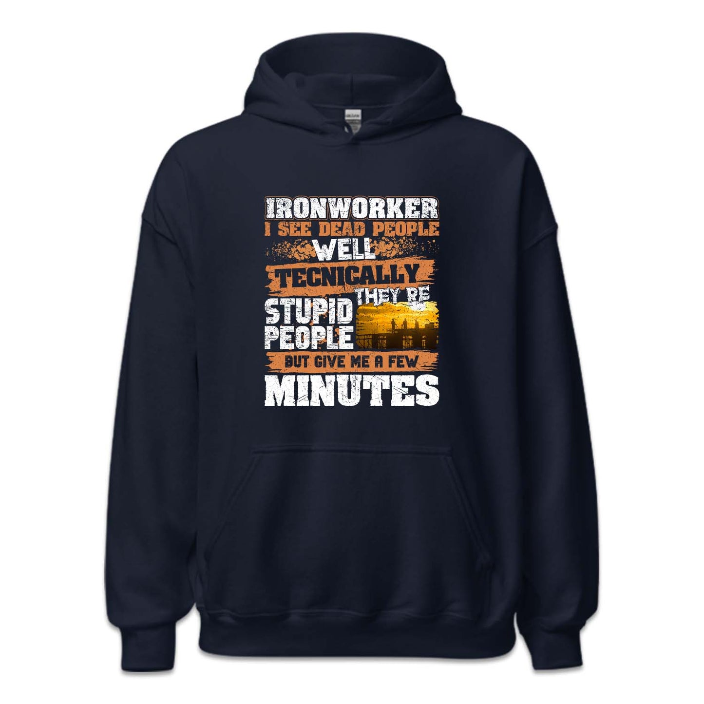 Ironworker I See Dead People Hardworking Humor Labor Day | PRODUCT CODE: RNKWSDPHE