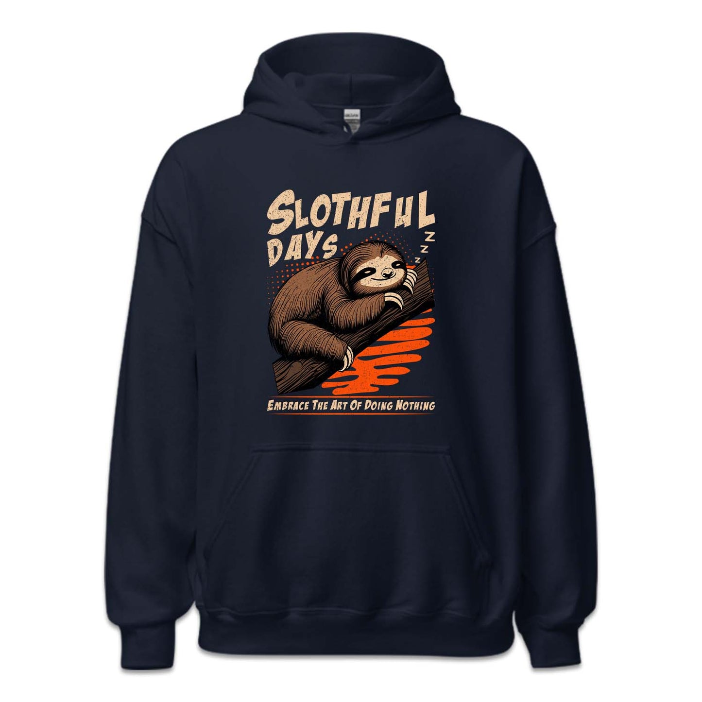 Embrace The Art Of Doing Nothing Slothful Days | PRODUCT CODE: SLTHFULEMBC