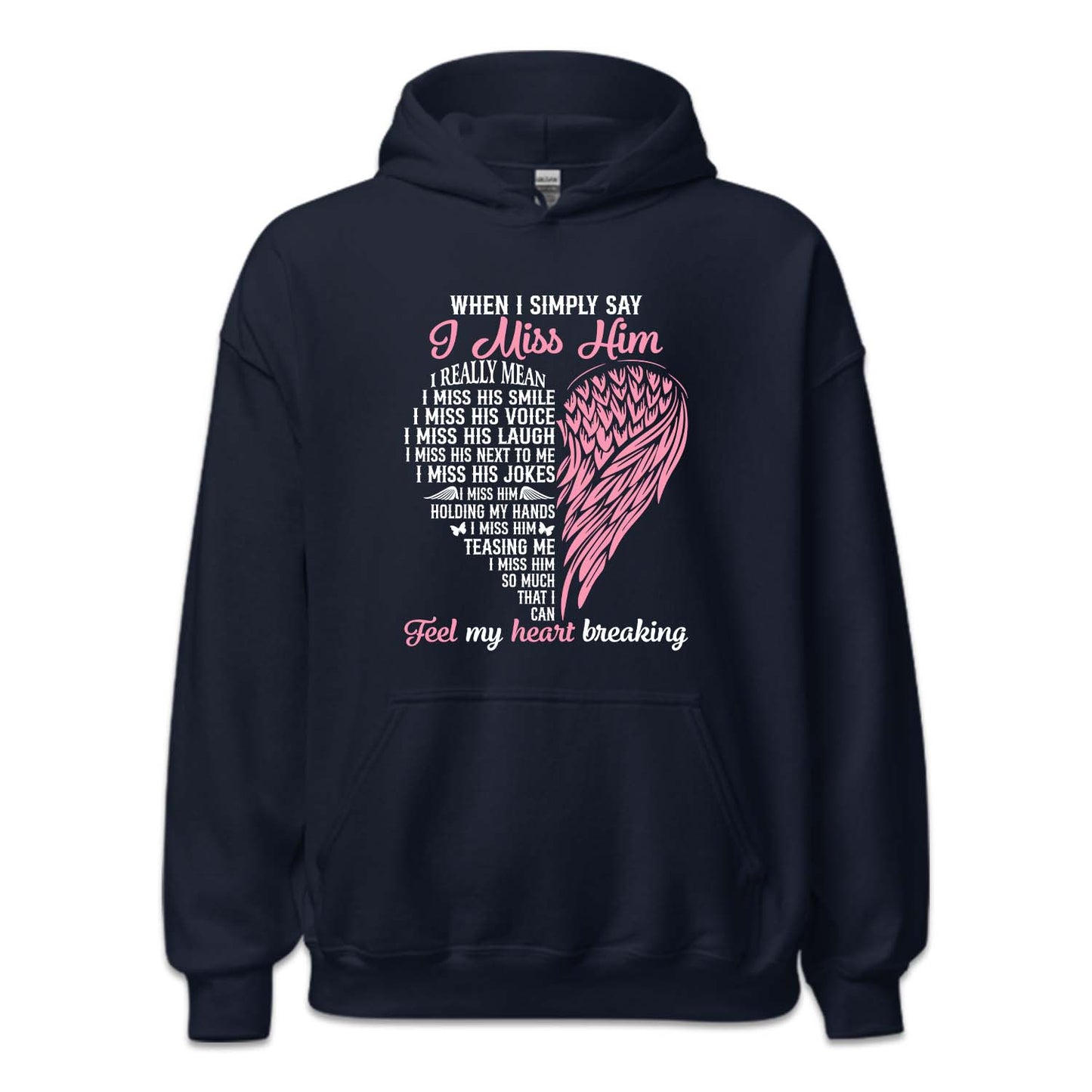 I Miss Him Heartbreaking Loss Grief and Love Memorial | PRODUCT CODE: MSHMRTBFL