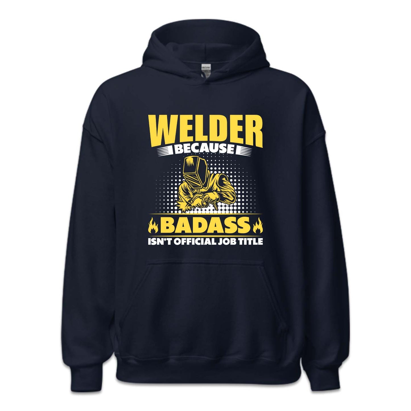 Welder Because Badass Isn't Official Job Labor Day Welder | PRODUCT CODE: WDLBCDASO