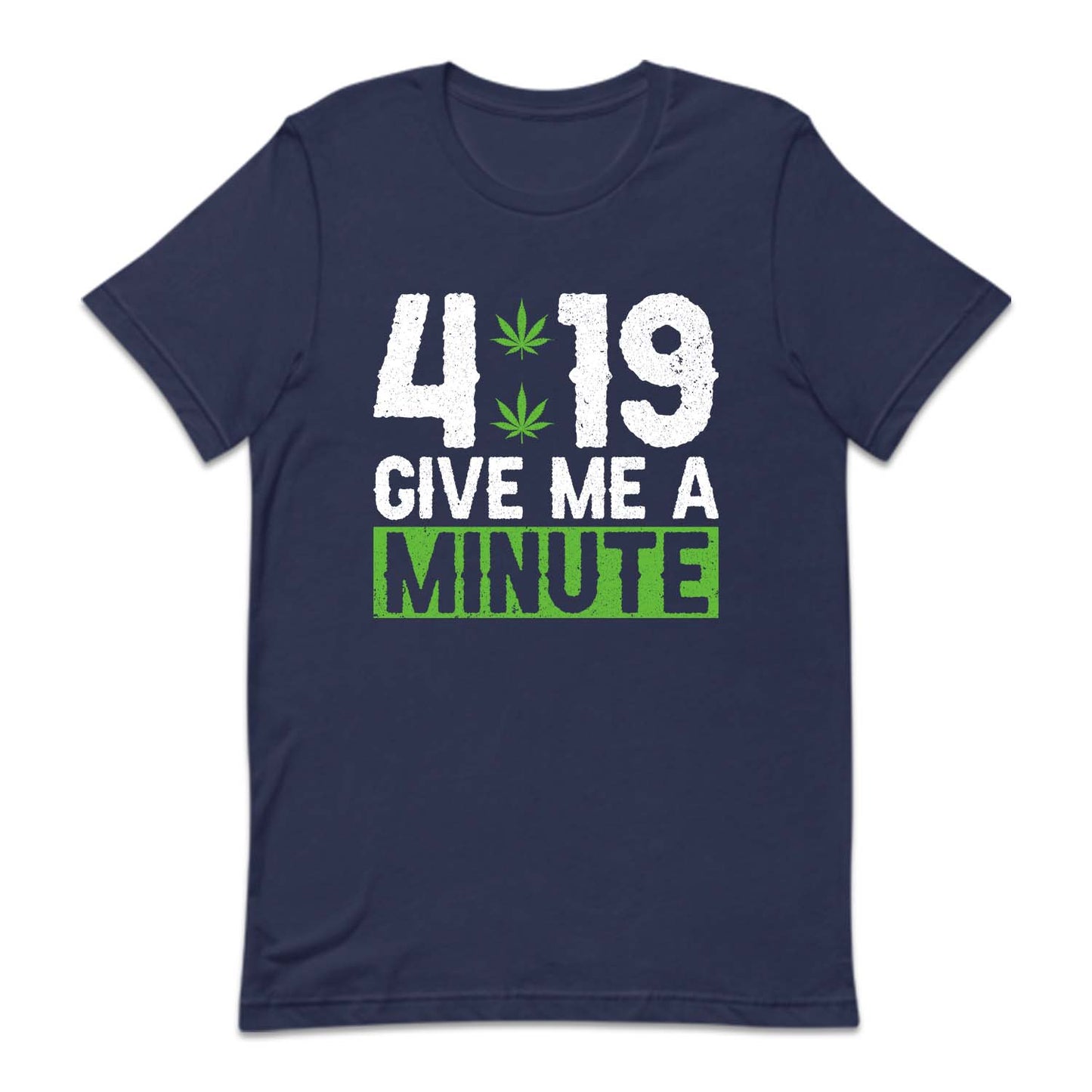 Cannabis Marijuana 4:19 Give Me a Minute Weed Smoking | PRODUCT CODE: CHRAUNIMNTW
