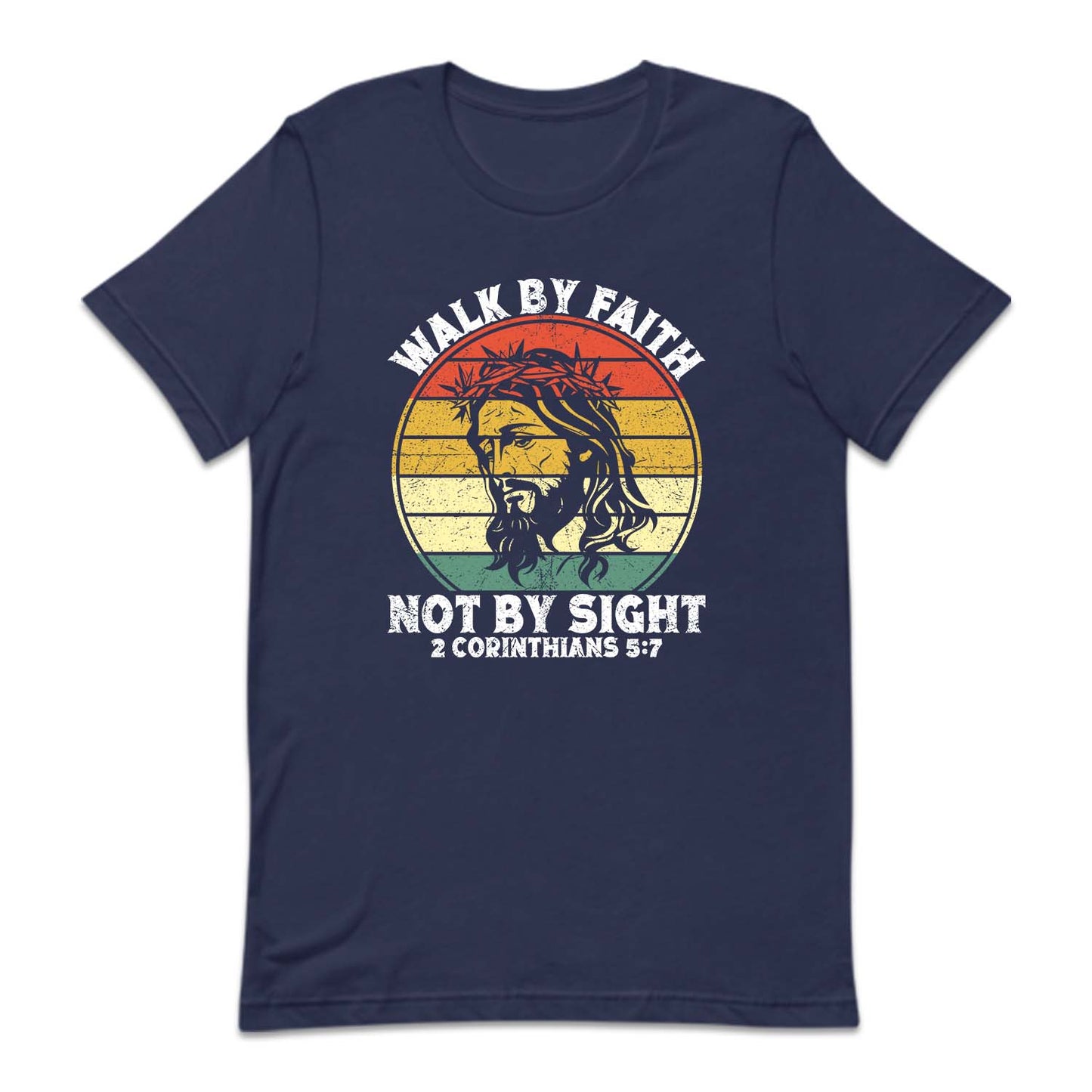 Walk By Faith Not By Sight 2 Corinthians 5:7 Jesus Believer | PRODUCT CODE: WLKBFTHNB