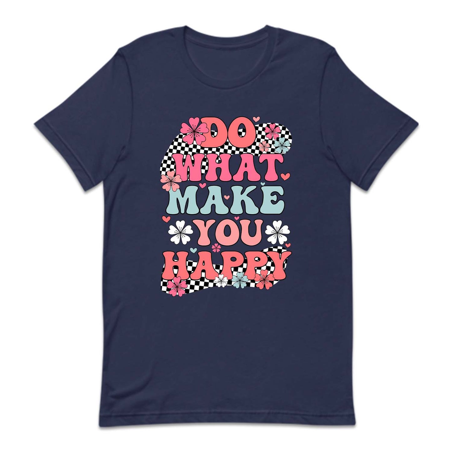 Do What Makes You Happy Inspirational Quote | PRODUCT CODE: DWHTMKYUHP