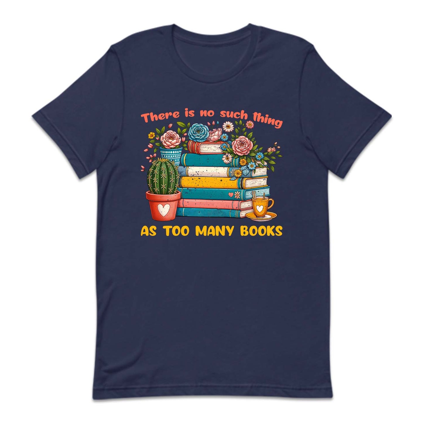 There Is No Such Thing As Too Many Books | PRODUCT CODE: TSNUCHATMB
